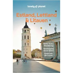 Reiseführer Estland, Lettland & Litauen, Reisebücher von Anna Kaminski, Hugh McNaughtan, Ryan Ver Berkmoes, Leonid Ragozin, Angelo Zinna