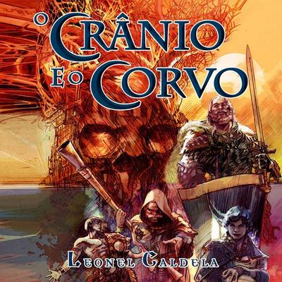 O Crânio e o Corvo - Leonel Caldela, Audio, 9789152151556