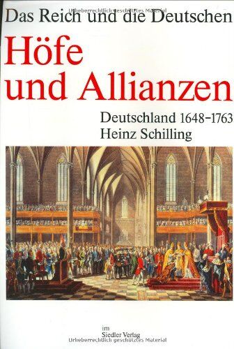 Heinz Schilling - Die Deutschen und ihre Nation; Das Reich und die Deutschen, 12 Bde., Höfe und Allianzen - Preis vom 07.10.2026 11:45:10 h