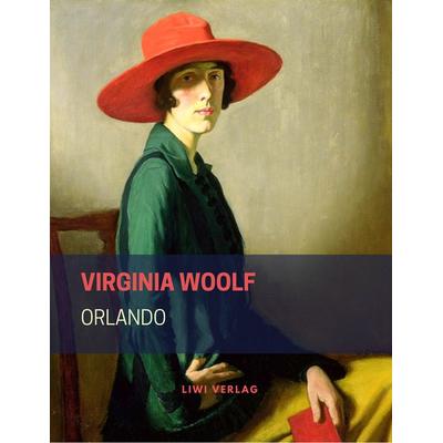 Orlando, Taschenbuch von Virginia Woolf, Liwi Literatur- Und Wissenschaftsverlag, 978-3-96542-131-8