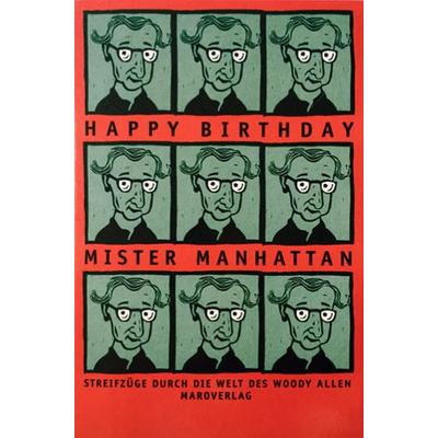 Happy Birthday Mister Manhattan, Taschenbuch von Günter Holtmann,Burkhard Spinnen,Hellmuth Karasek,Jörg Böckem,Wolfram Knorr, Maro, 978-3-87512-233-6