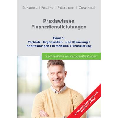 Praxiswissen Finanzdienstleistungen, Gebundene Ausgabe von GOING PUBLIC! Akademie für Finanzberatung AG, Tredition, 978-3-384-25341-5