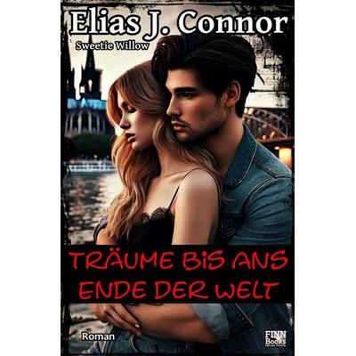 Träume bis ans Ende der Welt, Taschenbuch von Elias J. Connor, Epubli, 978-3-565-49763-8