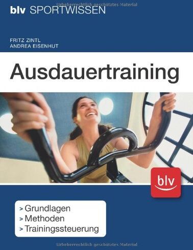 Fritz Zintl - Ausdauertraining: Grundlagen · Methoden · Trainingssteuerung - Preis vom 09.10.2026 07:28:09 h
