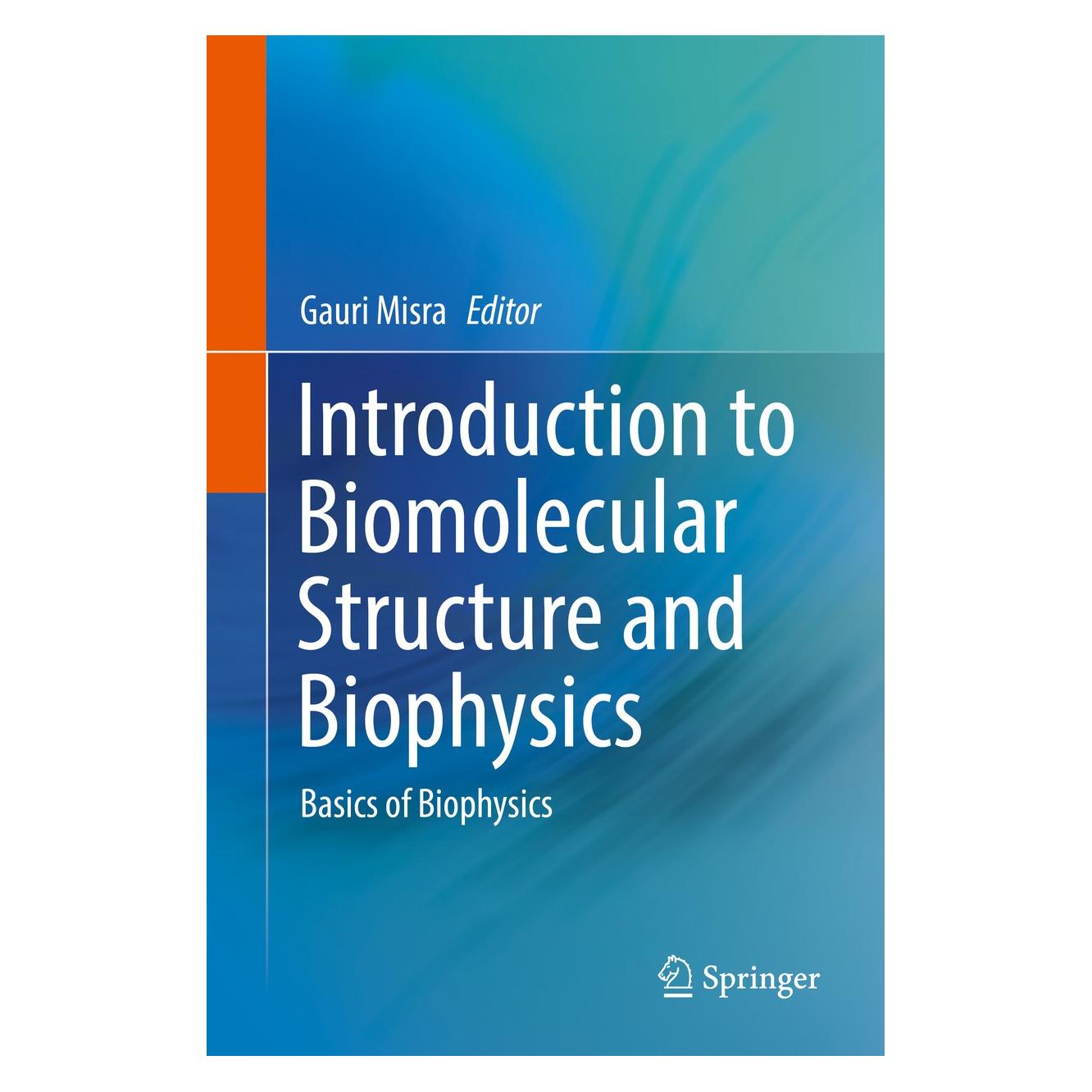 Springer Introduction to Biomolecular Structure and Biophysics (Englisch, Hardcover, Gauri Misra) (9789811049675)