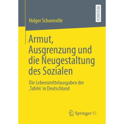 Armut, Ausgrenzung und die Neugestaltung des Sozialen, Taschenbuch von Holger Schoneville, Springer Fachmedien Wiesbaden GmbH, 978-3-658-40870-1