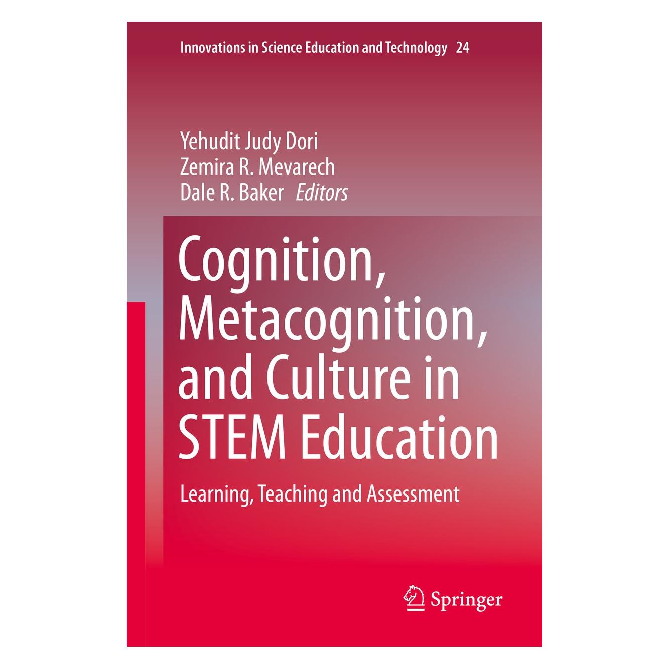 Springer Cognition, Metacognition, and Culture i (Englisch, Hardcover, Dale R. Baker, Yehudit Judy Dori, Zemira R. Mevarech) (9783319666570)