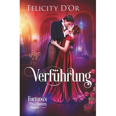 Fortuna's Lovers: Verführung, Taschenbuch von Felicity D'Or; Tolino media, 978-3-7546-6949-5