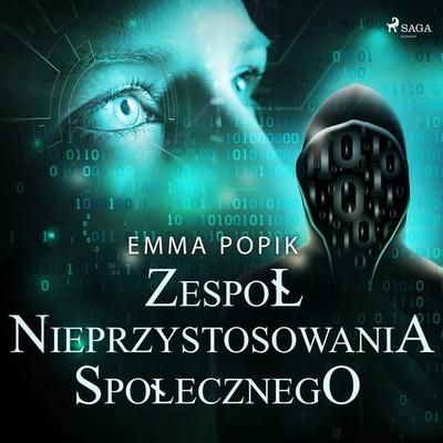 Zespół nieprzystosowania społecznego - Emma Popik, Audio, 9788726631494