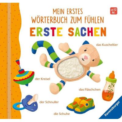 Mein erstes Wörterbuch zum Fühlen: Erste Sachen, Gebundene Ausgabe von , Ravensburger Verlag GmbH