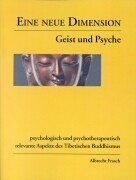 Albrecht Frasch - Eine neue Dimension - Geist und Psyche; psychologisch und psychotherapeutisch relevante Aspekte des Tibetischen Buddhismus (Book on Demand) - Preis vom 01.10.2026 17:08:56 h