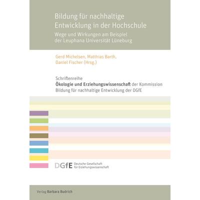 Bildung für nachhaltige Entwicklung in der Hochschule, Taschenbuch von , Verlag Barbara Budrich, 978-3-8474-2154-2