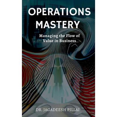 Operations Mastery, Taschenbuch von Jagadeesh, Notion press