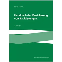 Handbuch der Versicherung von Bauleistungen, Fachbücher von Bernd Klemm