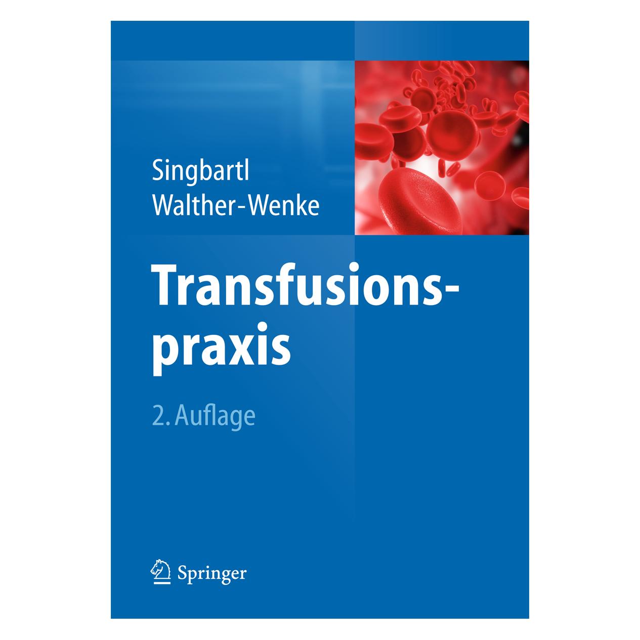 Springer Transfusionspraxis (Deutsch, Softcover, Gabriele Walther-Wenke, Günter Singbartl) (7594548)