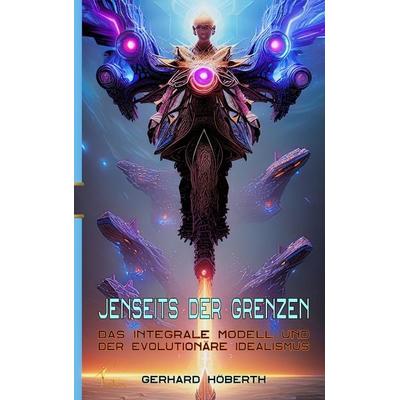 Jenseits der Grenzen, Taschenbuch von Gerhard Höberth, Creastro-Verlag, 978-3-939078-17-3