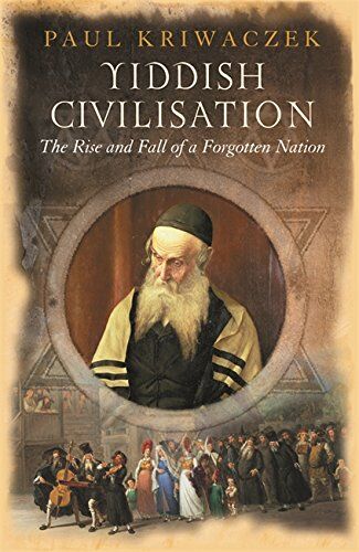 Paul Kriwaczek - Yiddish Civilisation - Preis vom 10.10.2026 11:48:34 h