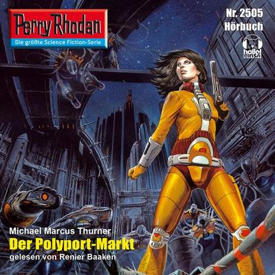 Perry Rhodan 2505: Der Polyport-Markt - Michael Marcus Thurner, Audio, 4056198040669