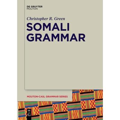 Somali Grammar, Gebundene Ausgabe von Christopher R. Green, De Gruyter Oldenbourg, 978-1-5015-1165-3