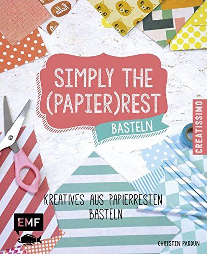 Christin Pardun - Simply the Papierrest Basteln: Kreatives aus Papierresten basteln (Creatissimo) - Preis vom 10.10.2026 11:48:34 h