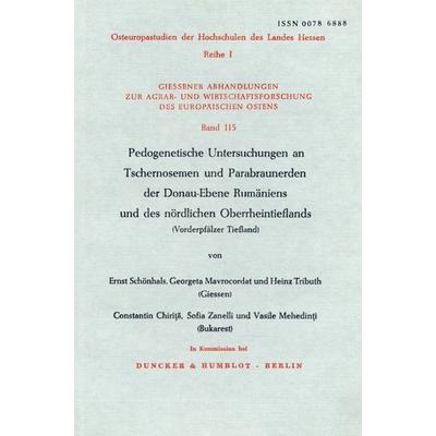 Pedogenetische Untersuchungen an Tschernosemen und Parabraunerden der Donau-Ebene Rumäniens und des nördlichen Oberrheintieflands, Taschenbuch von