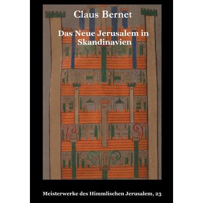 Das Neue Jerusalem in Skandinavien, Taschenbuch von Claus Bernet, BoD – Books on Demand, 978-3-7347-5492-0