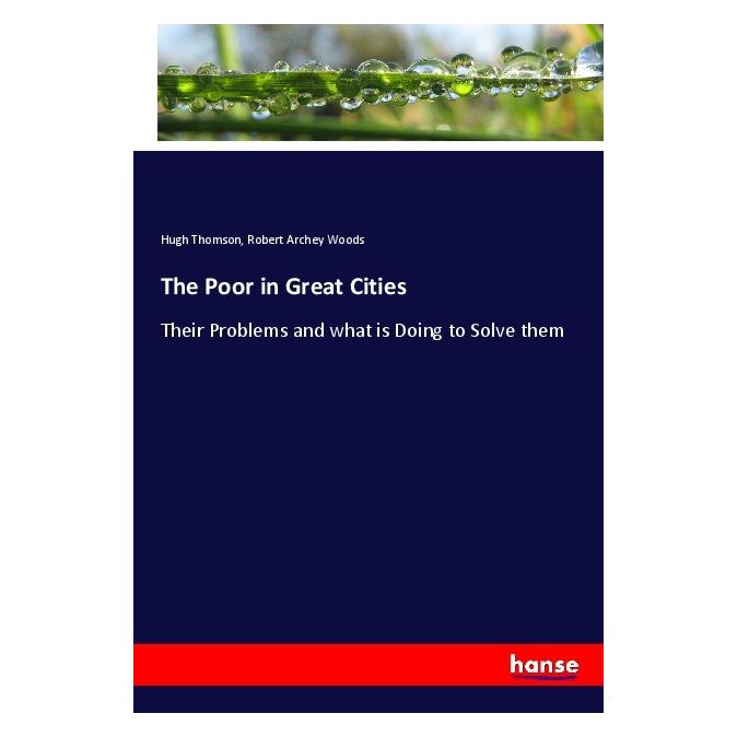 Hansebooks The Poor in Great Cities (Englisch, Softcover, Hugh Thomson, Robert Archey Woods) (55993647)