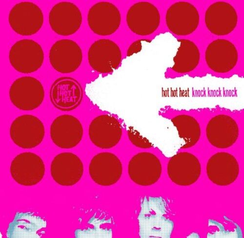 Hot Hot Heat - Knock Knock Knock - Preis vom 09.10.2026 07:28:09 h