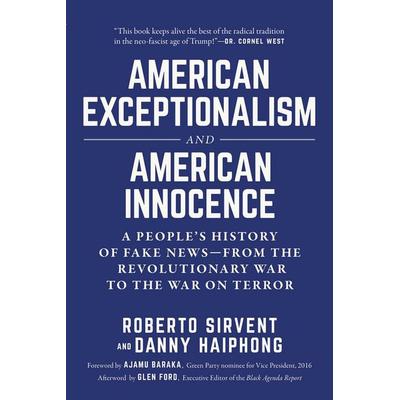 American Exceptionalism and American Innocence, Gebundene Ausgabe von Roberto Sirvent,Danny Haiphong, KNV Besorgung, 978-1-5107-4236-9