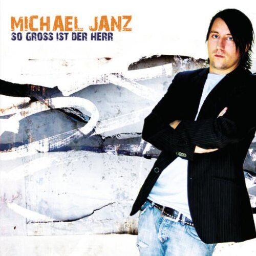 Michael Janz - So groß ist der Herr - Preis vom 27.09.2026 03:53:48 h