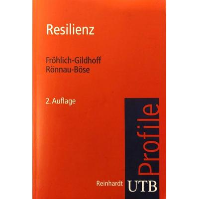 Resilienz, Taschenbuch von Klaus Fröhlich-Gildhoff,Maike Rönnau-Böse, Uni-Taschenbücher