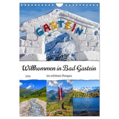 Willkommen in Bad Gastein (Wandkalender 2026 DIN A4 hoch), CALVENDO Monatskalender