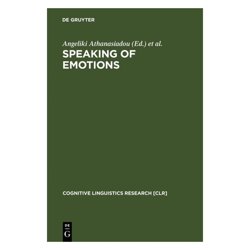 De Gruyter Speaking of Emotions (Englisch, Hardcover, Angeliki Athanasiadou, Tabakowska) (67761876)