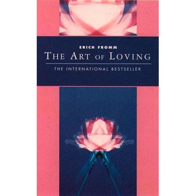 The Art of Loving, Taschenbuch von Erich Fromm, HarperCollins, 978-1-85538-505-4