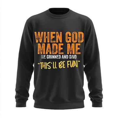 Herren Grafik Sweatshirt Langarm - Lustiges 'Als Gott mich schuf' Lifestyle-Zitat Rundhalsausschnitt