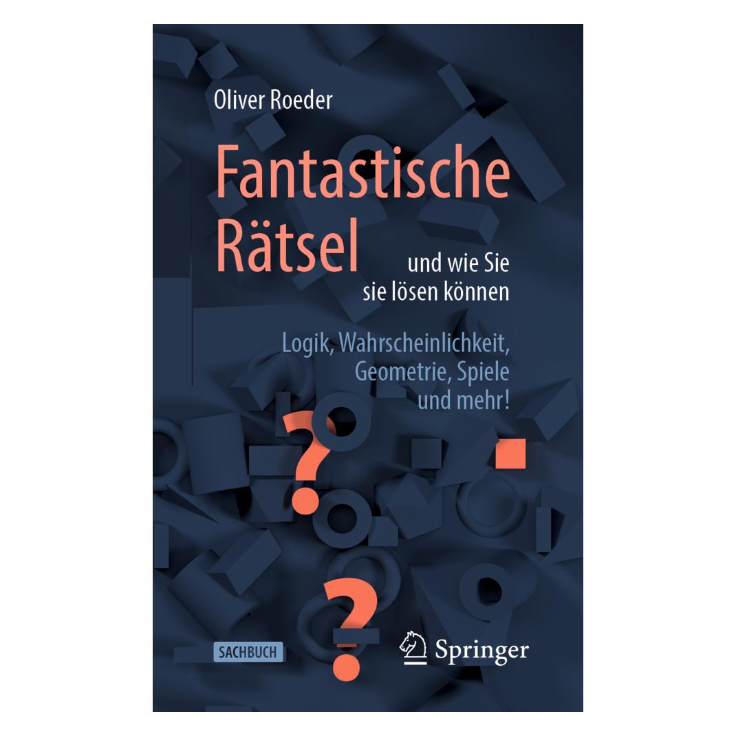 Springer Fantastische Rätsel und wie Sie sie lösen können (Deutsch, Softcover, Oliver Roeder) (14663916)