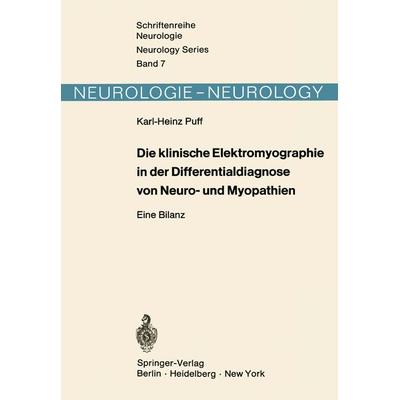 Die klinische Elektromyographie in der Differentialdiagnose von Neuro- und Myopathien, Taschenbuch von K. H. Puff, Springer Berlin, 978-3-642-65258-5