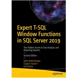 Expert T-SQL Window Functions in SQL Server 2019, Fachbücher von Ed Pollack, Clayton Groom, Kathi Kellenberger