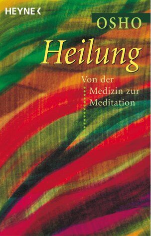 Osho - Heilung. Von der Medizin zur Meditation - Preis vom 04.10.2026 03:51:26 h