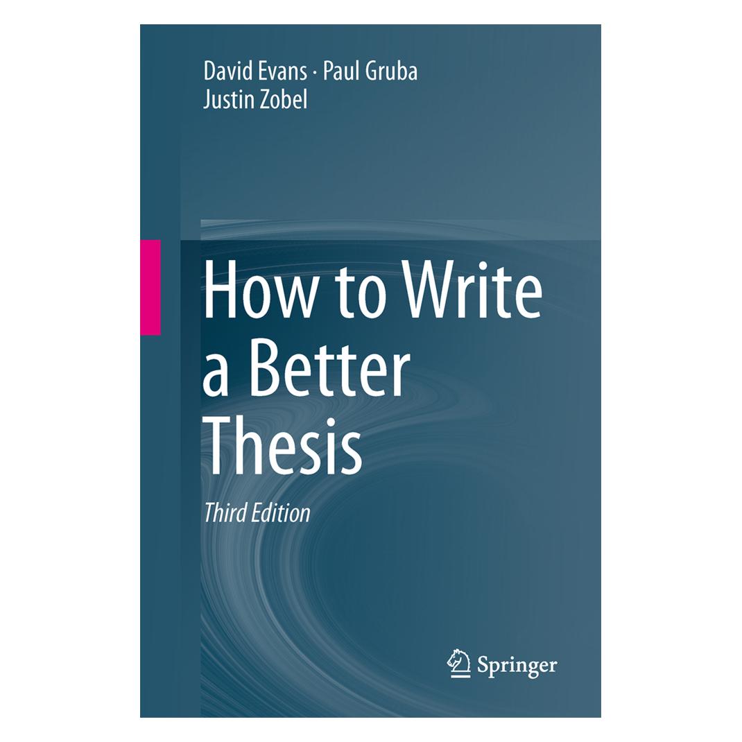 Springer How to Write a Better Thesis (Englisch, Softcover, David Evans, Justin Zobel, Paul Gruba) (16371895)