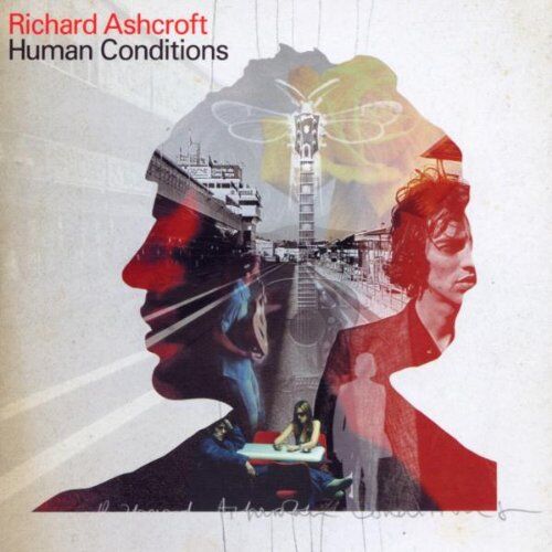 ASHCROFT RICHARD - Human Conditions - Preis vom 11.10.2026 03:10:56 h