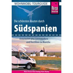 Reise Know-How Wohnmobil-Tourguide Südspanien: Andalusien plus Extremadura und Kastilien-La Mancha