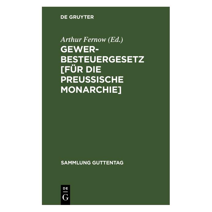 De Gruyter Gewerbesteuergesetz (für die Preussisch (Deutsch, Hardcover, Arthur Fernow) (67772640)