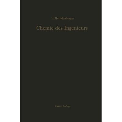 Chemie des Ingenieurs, Taschenbuch von Ernst Brandenberger, Springer Berlin, 978-3-642-92910-6