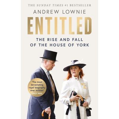Entitled, Gebundene Ausgabe von Andrew Lownie, HarperCollins, 978-0-00-877545-2