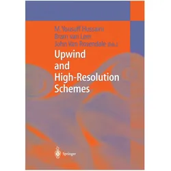 Upwind and High-Resolution Schemes, Fachbücher von John Van Rosendale, Bram van Leer, M. Yousuff Hussaini