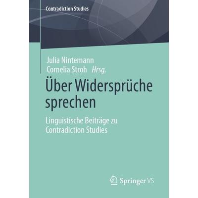 Über Widersprüche sprechen, Taschenbuch von , Springer Fachmedien Wiesbaden GmbH, 978-3-658-34803-8