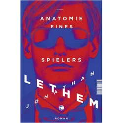 Anatomie eines Spielers, Belletristik von Jonathan Lethem