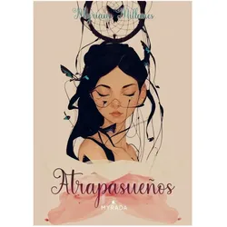 Atrapasueños, Belletristik von Myriam Millanes