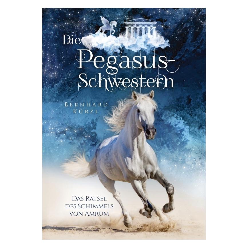 Bod Kürzl:Die Pegasus-Schwestern (Bernhard Kürzl, Deutsch) (46404522)